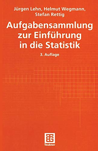 Aufgabensammlung zur Einführung in die Statistik: 186 Aufg. m. ausführl. Lös. (Teubner Studienbücher Mathematik) von Vieweg+Teubner Verlag